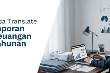 Jasa Translate Laporan Keuangan Tahunan